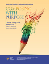 Workbook cover for 'Composing with Purpose' for cello and string bass, featuring a colorful pencil and musical notes on a beige background.