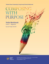 Violin workbook cover for 'Composing with Purpose' with colorful pencil and musical notes design.