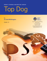 Strings sheet music cover of Top Dog, composed by R. Scott Whittington.