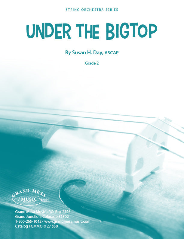 Strings sheet music cover of Under the Bigtop, composed by Susan Day.